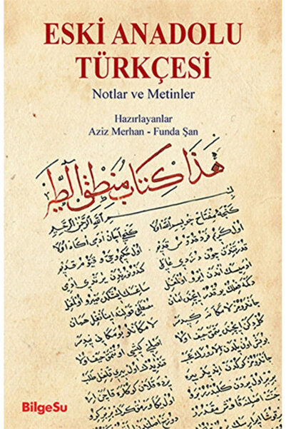 Bilgesu Yayıncılık Eski Anadolu Türkçesi / Kolektif / BilgeSu Yayıncılık / 97...
