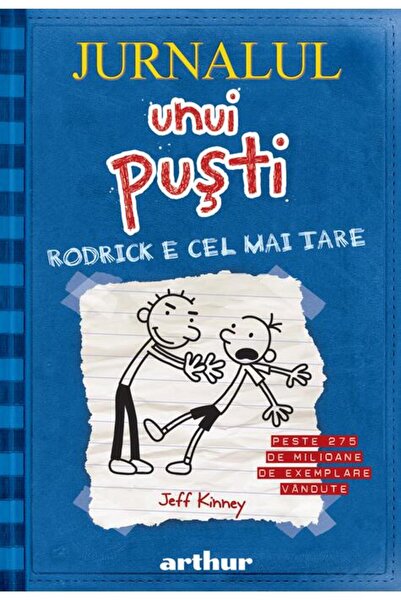 Editura Arthur Jurnalul unui puşti 2. Rodrick e cel mai tare