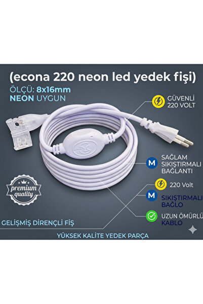 ECONA 220 Neon Led Yedek Fişi) 8x16mm Neon Uygun ,Enerji fişi