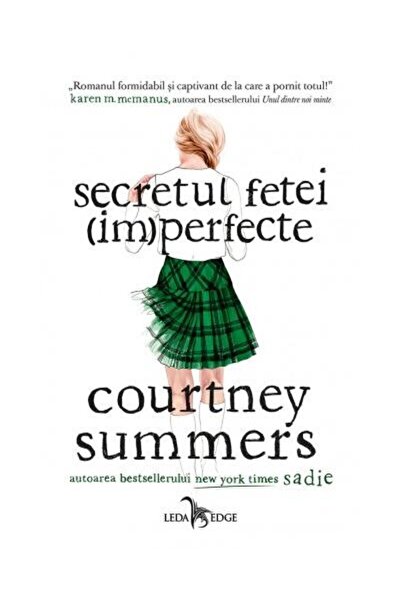 Editura Leda Edge Secretul fetei (im)perfecte, Courtney Summers