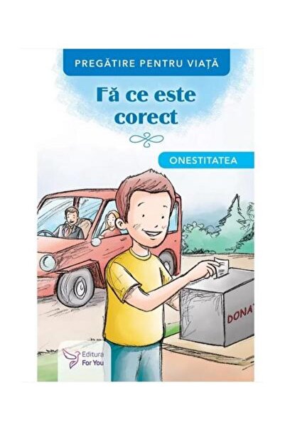 Editura For You Fa ce este corect. Onestitatea