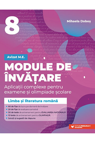 Paralela 45 Modul de învățare - Limba și Literatura Română. Pregătirea pentru...