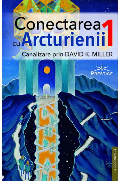 Prestige Connecting with the Arcturians Vol. 1 (Romanian Edition) Paperback, ...