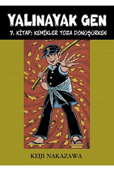 Desen Yayınları Yalınayak Gen 7. Kitap - Kemikler Toza Dönüşürken