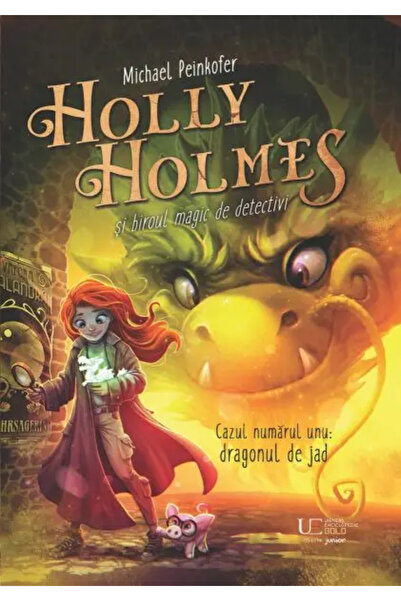Univers Enciclopedic Junior Holly Holmes si biroul magic de detectivi