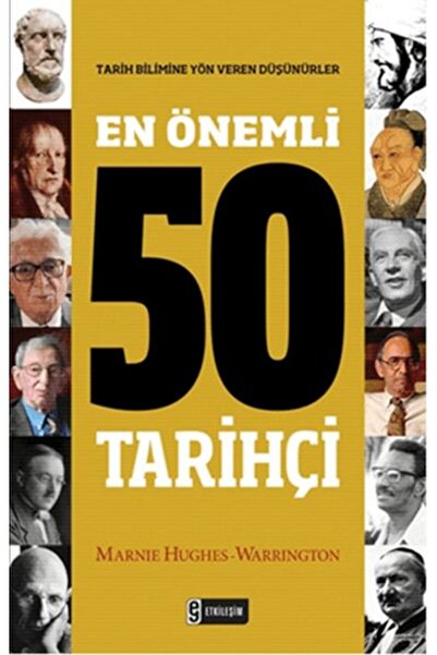 Etkileşim Yayınları En Önemli 50 Tarihçi