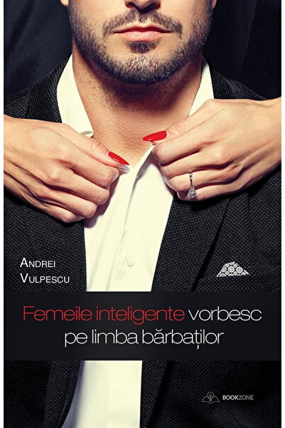 Editura Bookzone Femeile inteligente vorbesc pe limba barbatilor