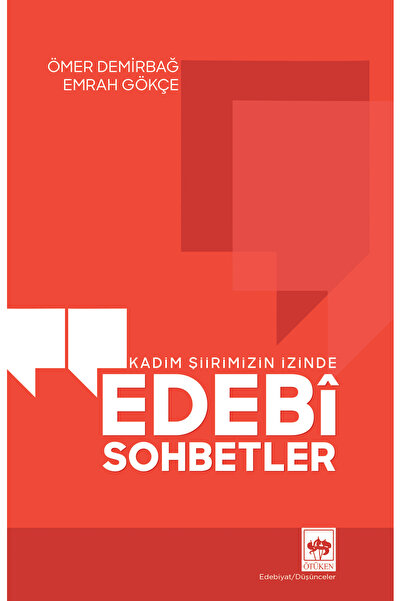 Ötüken Neşriyat Kadim Şiirimizin İzinde Edebi Sohbetler / Ömer Demirbağ - Emr...