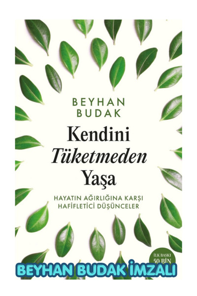 Kronik Kitap Kendini Tüketmeden Yaşa imzalı