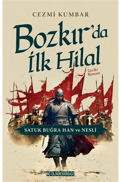 Bilgeoğuz Yayınları Bozkır'da İlk Hilal & Satuk Buğra Han ve Nesli