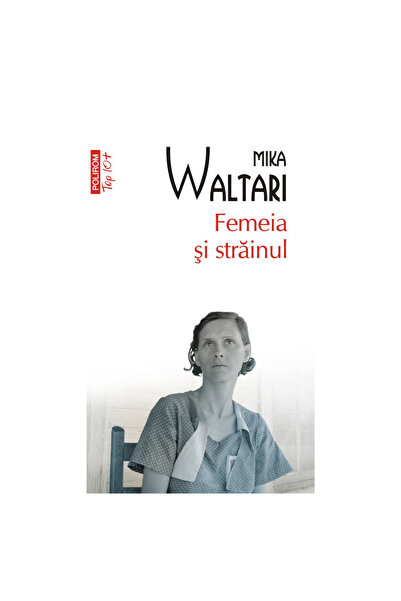 Editura Polirom The Woman and the Stranger Top 10+ No. 658, Mika Waltari - Po...