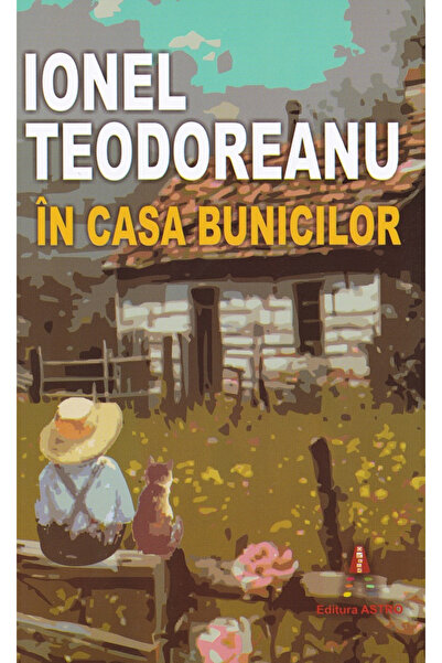 Editura Astro At Grandparents' House, Ionel Teodoreanu - Astro Publishing House