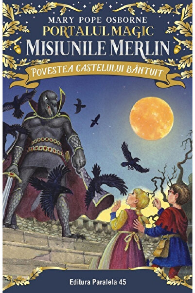 Editura Paralela 45 The Story of Bantuit Castle. The Magic Portal - Merlin Mi...