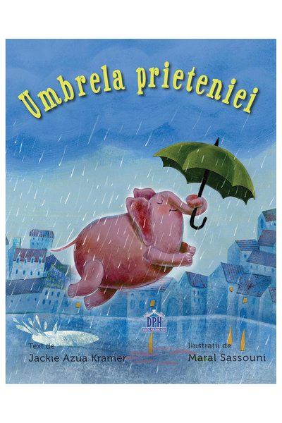 Editura DPH Friendship Umbrella, Jackie Azua Kramer - DPH Publishing House