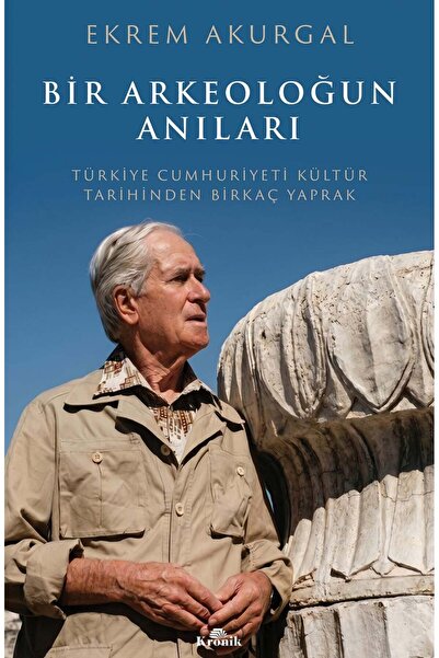Kronik Kitap Bir Arkeoloğun Anıları