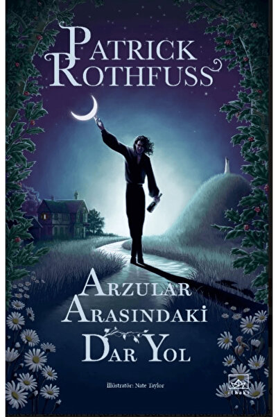 İthaki Yayınları Arzular Arasındaki Dar Yol / Patrick Rothfuss / / 9786052657454