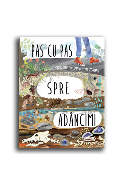 Editura DPH Pas cu pas spre adâncurile, Charlotte Guillain, Yuval Zommer - Ed...