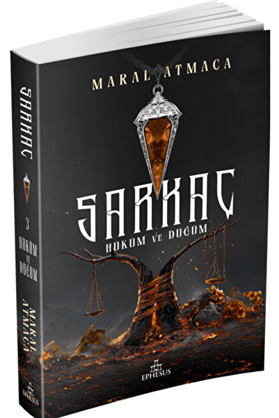 Ephesus Yayınları Sarkaç 3: Hüküm ve Düğüm / Maral Atmaca / / 9786255701664