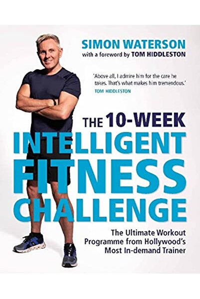 Hachette The 10-Week Intelligent Fitness Challenge (with a foreword by Tom Hi...