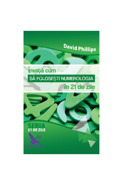 Editura For You Învață cum să folosești numerologia în 21 de zile