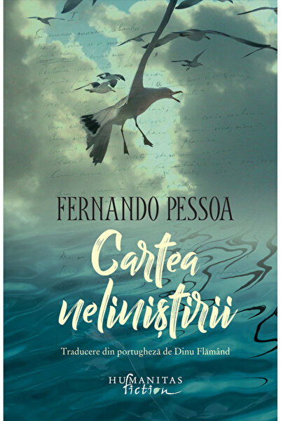 Editura Humanitas Fiction Cartea nelinistirii, Fernando Pessoa
