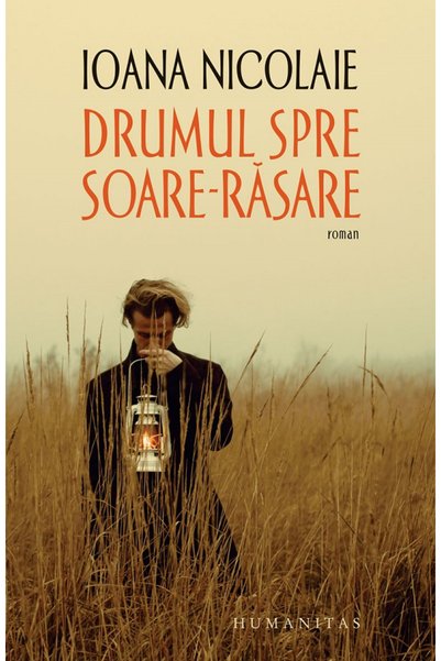 Editura Humanitas The Road to the Rising Sun , Ioana Nicolaie - Humanitas Pub...