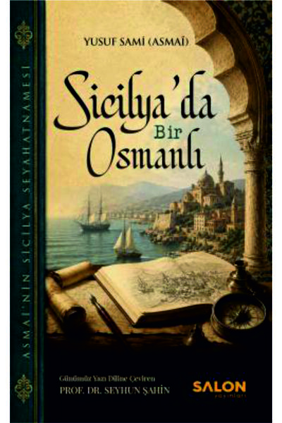 Salon Yayınları Sicilya’da Bir Osmanlı - Yusuf Sami (Asmai)