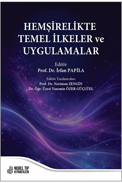 Nobel Tıp Kitabevleri Hemşirelikte Temel İlkeler ve Uygulamalar