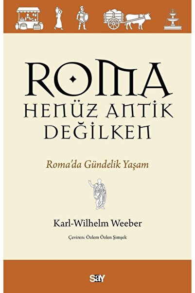 Say Yayınları Roma Henüz Antik Değilken