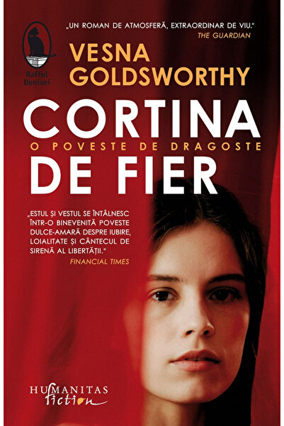 Editura Humanitas Fiction Iron Curtain. A Love Story , Vesna Goldsworthy - Hu...