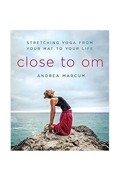 St. Martin'S Press Aproape de Om: Yoga de întindere de pe saltea spre viața ta