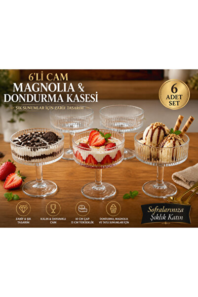 OLİAHOME 6’lı Ayaklı Cam Magnolia Kasesi – Dondurma, Tatlı ve Meyve Sunum Kas...