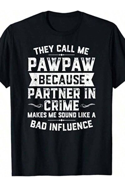 01THEONE تي شيرت رجالي بطباعة "They Call PawPaw Because Partner In Crime Make...