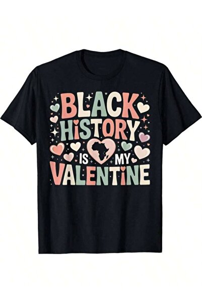 Astogria13 Black History Is My Valentine | Unisex Mens & Womens 2026 Round Ne...