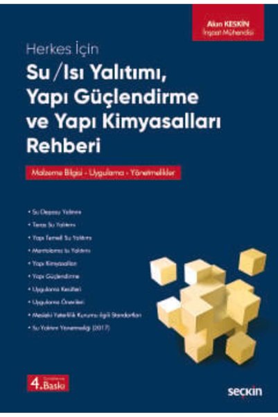 Seçkin Yayıncılık Herkes İçin Su / Isı Yalıtımı - Yapı Güçlendirme ve Yapı Kimyasalları Rehberi Malzeme Bilgisi - Uygu
