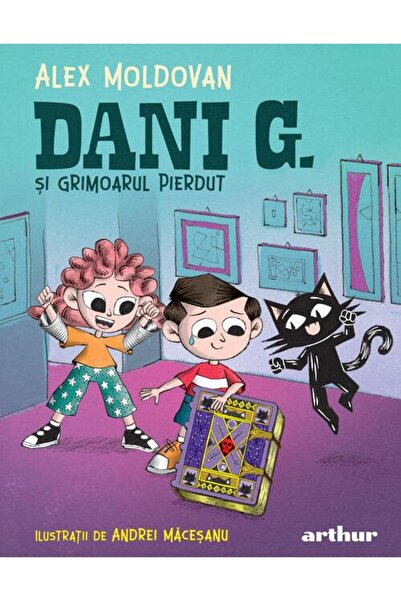 Editura Arthur Dani G. și grimoarul pierdut - Alex Moldovan