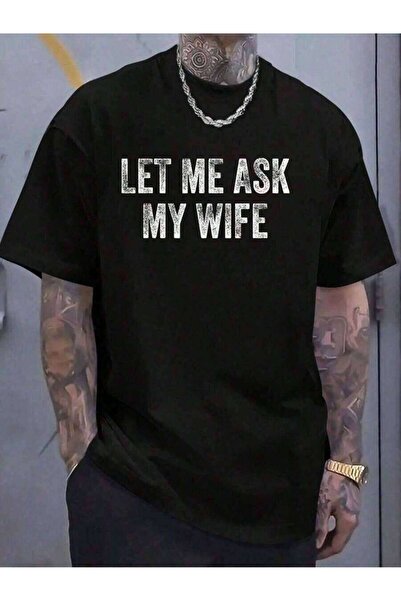 2BIR 100% Cotton Let Me Ask My Wife T-Shirt Women's Men's Graphic Tee Causal ...