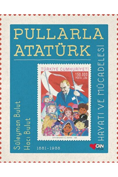 Can Çocuk أتاتورك مع الطوابع: حياته وتحدياته 1881-1938 (غلاف فني)