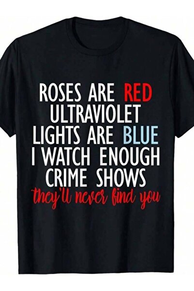 23ERVA Roses Red Ultolet Lights Are Blue True Crime T-Shirt T Shirts Women's ...