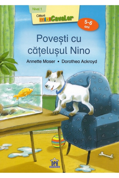 Didactica Publishing House Povesti cu catelusul Nino. Nivelul 1 - Annette Mos...