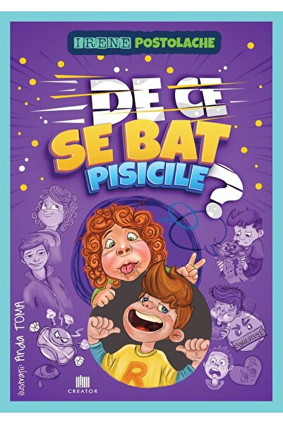 Editura Creator De ce se bat pisicile? - Irene Postolache