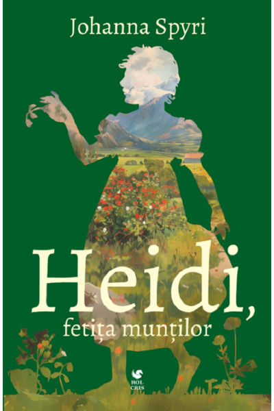 Rolcris Heidi, fetita muntilor - Johanna Spyri