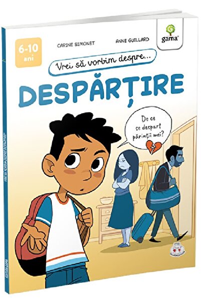 Gama Vrei sa vorbim despre despartire - Carine Simonet, Anne Guillard