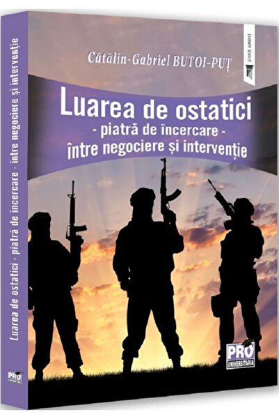 Pro Universitaria Luarea de ostatici. Piatra de incercare. Intre negociere si...