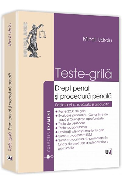 Universul Juridic Teste-Grila Drept Penal Si Procedura Penala Ed.6 - Mihail U...