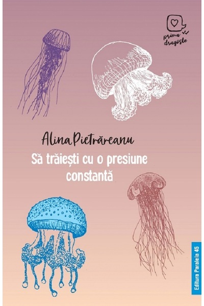 Paralela 45 Sa traiesti cu o presiune constanta - Alina Pietrareanu