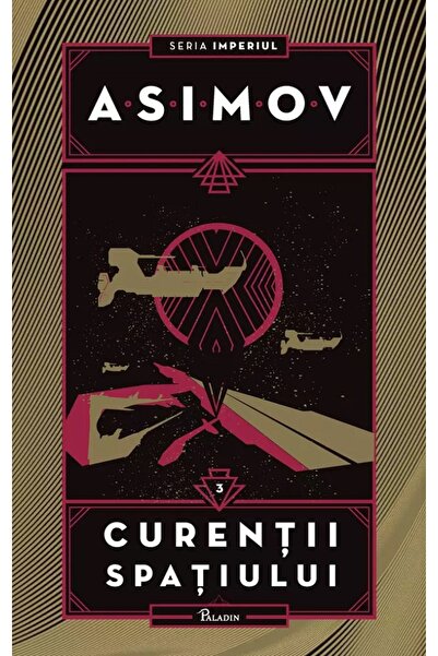 Paladin Imperiul Vol.3: Curentii spatiului - Isaac Asimov