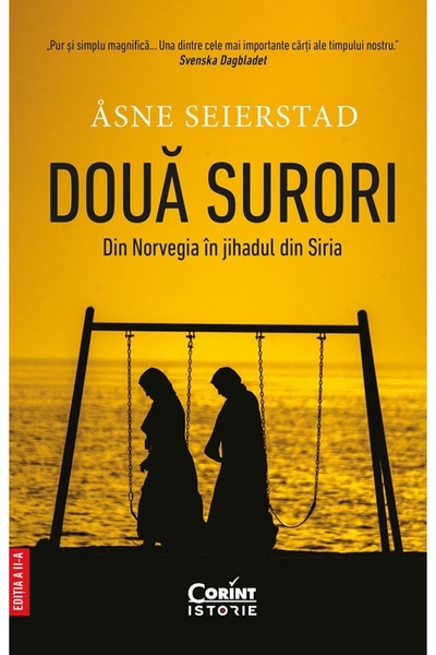 Corint Doua surori. Din Norvegia in Jihadul din Siria - Asne Seierstad