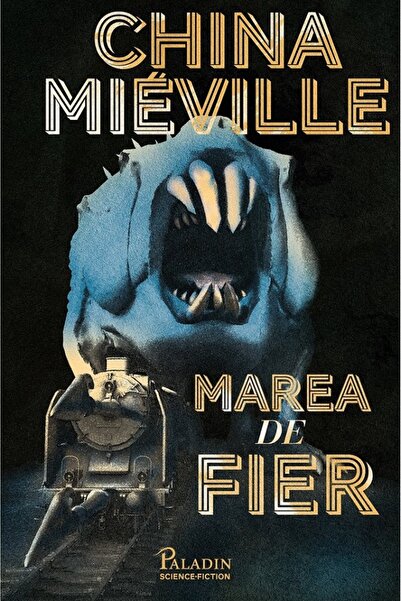 Paladin Marea de fier - China Mieville