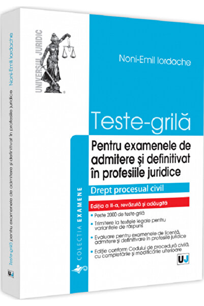 Universul Juridic Teste-grila pentru examenele de admitere si definitivat in ...